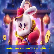 trofeu escapamento corinthians